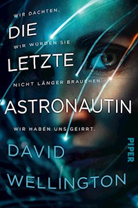 Die letzte Astronautin - David Wellington - E-Book