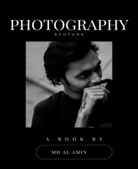 Photography & Future - Ahmed Amjad - E-Book