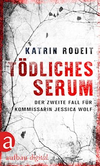 Tödliches Serum - Katrin Rodeit - E-Book