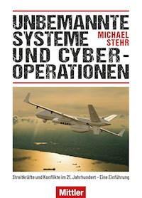 Unbemannte Systeme und Cyber-Operationen - Michael Stehr - E-Book