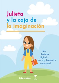 Julieta y la caja de la imaginación - Daniel Matías Halpern Jelin - E-Book