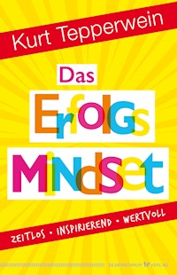 Das Erfolgs-Mindset - Kurt Tepperwein - E-Book