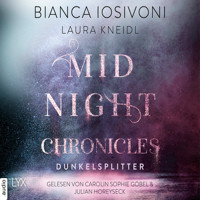 Dunkelsplitter - Midnight-Chronicles-Reihe, Teil 3 (Ungekürzt) - Bianca Iosivoni - Hörbuch