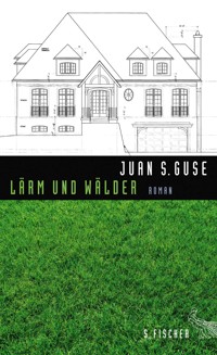 Lärm und Wälder - Juan S. Guse - E-Book