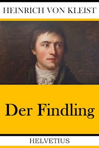 Der Findling - Heinrich von Kleist - E-Book