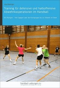 Training für defensive und halboffensive Abwehrkooperationen im Handball - Jörg Madinger - E-Book