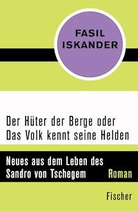 Der Hüter der Berge oder Das Volk kennt seine Helden - Fasil Iskander - E-Book