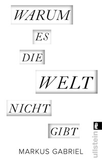 Warum es die Welt nicht gibt - Markus Gabriel - E-Book