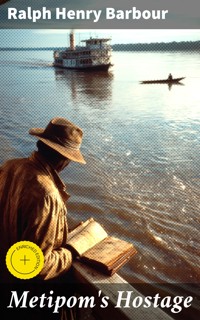Metipom's Hostage - Ralph Henry Barbour - E-Book