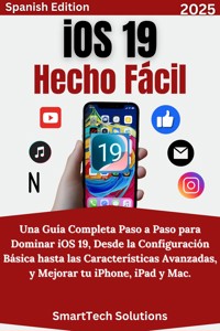 iOS 19 Hecho Fácil - SmartTech Solutions - E-Book