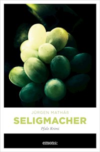 Seligmacher - Jürgen Mathäß - E-Book
