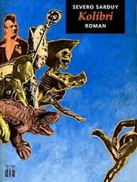 Kolibri - Severo Sarduy - E-Book