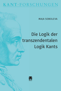 Die Logik der transzendentalen Logik Kants - Maja Soboleva - E-Book