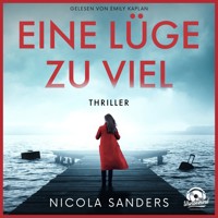 Eine Lüge zu viel (Ungekürzt) - Nicola Sanders - Hörbuch