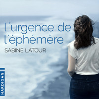 L'urgence de l'éphémère - Sabine Latour - Hörbuch