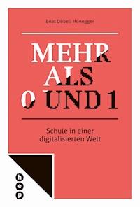 Mehr als 0 und 1 - Beat Döbeli Honegger - E-Book