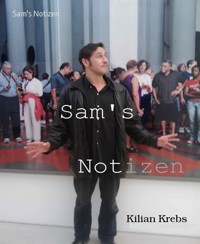 Sam's Notizen - Kilian Krebs - E-Book