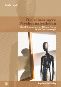 Die schwangere Psychoanalytikerin - Gisela Hajek - E-Book
