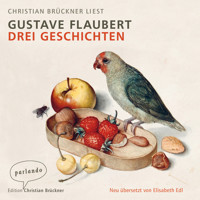 Drei Geschichten (Ungekürzte Lesung) - Gustave Flaubert - Hörbuch