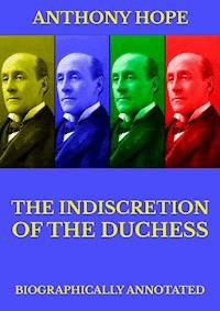 The Indiscretion of the Duchess - Anthony Hope - E-Book
