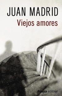 Viejos amores - Juan Madrid - E-Book