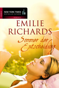 Sommer der Entscheidung - Emilie Richards - E-Book