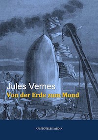 Von der Erde zum Mond - Jules Verne. - E-Book + Hörbuch