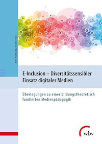 E-Inclusion - Diversitätssensibler Einsatz digitaler Medien - Birte Heidkamp - E-Book