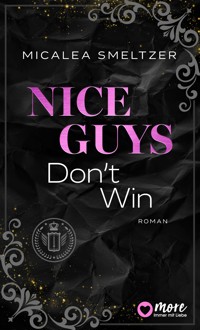 Nice Guys Don't Win - Micalea Smeltzer - E-Book