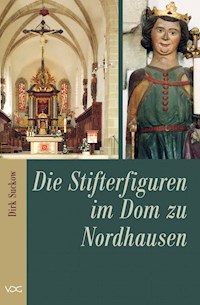 Die Stifterfiguren im Dom zu Nordhausen - Dirk Suckow - E-Book