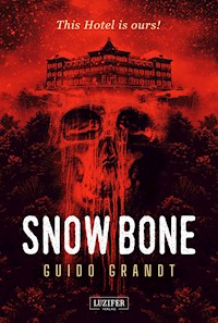 SNOW BONE - Guido Grandt - E-Book
