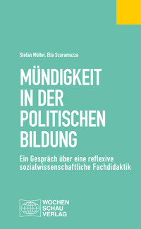 Mündigkeit in der Politischen Bildung - Stefan Müller - kostenlos E-Book