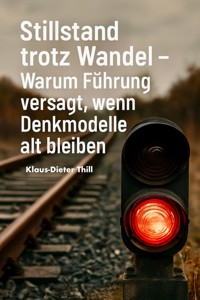 Stillstand trotz Wandel - Klaus-Dieter Thill - E-Book