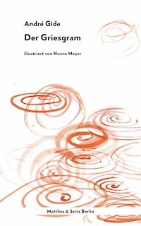 Der Griesgram - André Gide - E-Book