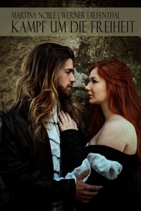 Gewalt des Glaubens: Kampf um die Freiheit - Martina Noble - E-Book