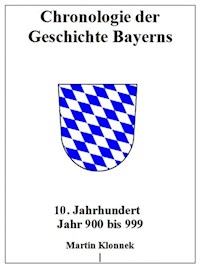 Chronologie Bayerns 10 - Martin Klonnek - E-Book