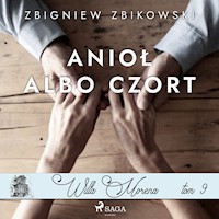 Willa Morena 9: Anioł albo czort - Zbigniew Zbikowski - Hörbuch