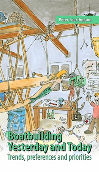 Boatbuilding - Yesterday and Today - Peter Foerthmann - E-Book