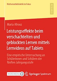 Leistungseffekte beim verschachtelten und geblockten Lernen mittels Lernvideos auf Tablets - Maria Afrooz - E-Book