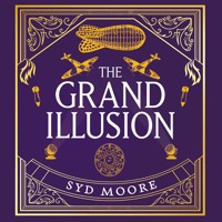 The Grand Illusion - Syd Moore - Hörbuch