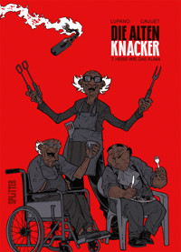 Die alten Knacker. Band 7 - Wilfrid Lupano - E-Book