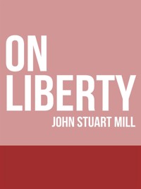 On Liberty - John Stuart Mill - E-Book