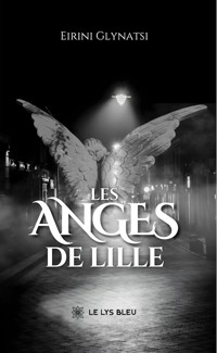 Les anges de Lille - Eirini Glynatsi - E-Book