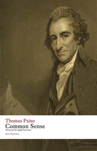 Common Sense - Thomas Paine - E-Book