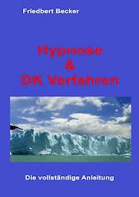 Hypnose und DK Verfahren - Friedbert Becker - E-Book