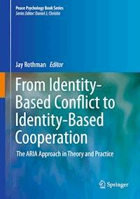 From Identity-Based Conflict to Identity-Based Cooperation -  - E-Book