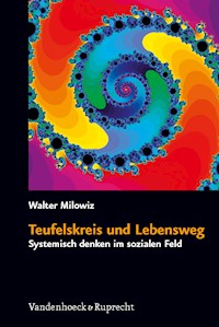 Teufelskreis und Lebensweg - Walter Milowiz - E-Book