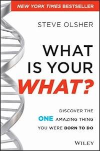 What Is Your WHAT? - Steve Olsher - E-Book