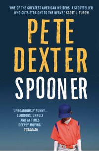 Spooner - Pete Dexter - E-Book