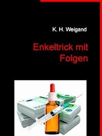 Enkeltrick mit Folgen - Klaus Weigand - E-Book